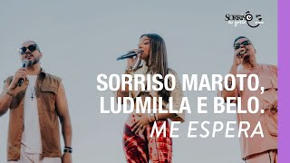 Me Espera  Sorriso Maroto Ludmilla Belo Sorriso Eu Gosto No Pagode [upl. by Cline]