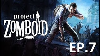 Some Metalworking and Tailoring │ Project Zomboid Apocalypse Mode │ No Commentary │ Ep 7 [upl. by Anirec]