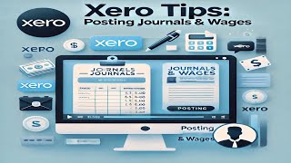 Mastering Xero How to Post Wage Journals and Manage Payroll Accurately [upl. by Ellesig]