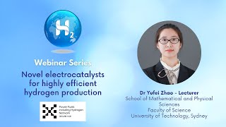 Novel electrocatalysts for highly efficient hydrogen production  GlobH2E Webinar Series [upl. by Ynaffi]