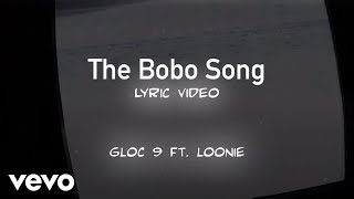 Gloc 9  The Bobo Song Lyric Video ft Loonie [upl. by Ricardama]