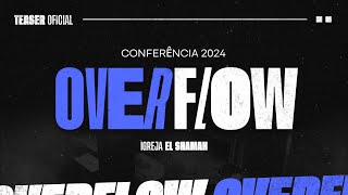 OVERFLOW  CONFERÊNCIA 2024  TEASER [upl. by Kancler205]