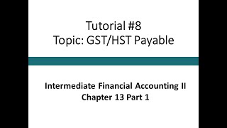 Tutorial  Basic accounting for GSTHST payable Intermediate Financial Accounting II 8 [upl. by Sivraj]