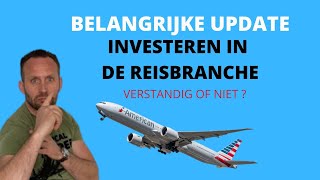 Aandelen Kopen  Investeren in de Reisbranche  Verstandig of Niet [upl. by Amekahs]