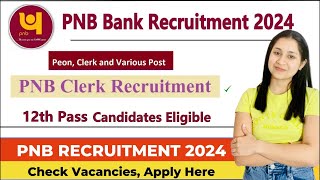 PNB Recruitment 2024  PNB Clerk Vacancy 2024  PNB Peon Recruitment 2024 [upl. by Mildred]