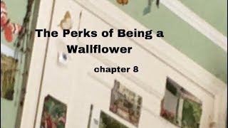 the perks of being a wallflower  audiobook  chapter 8 [upl. by Stanfill507]