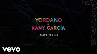 Yordano Kany García  Madera Fina Cover Audio [upl. by Korney]