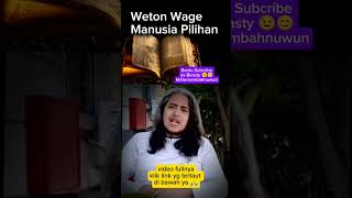 WETON WAGE part 2 hendriqimpyong pakdebakoh weton wage primbon [upl. by Kilk]