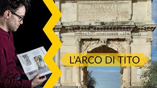 L’arco di Tito  storia dellarte in pillole [upl. by Ear]