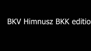 BKV Himnusz BKK edition [upl. by Ing]