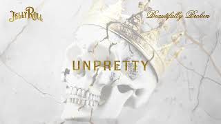 Jelly Roll  Unpretty Official Audio [upl. by Strong]