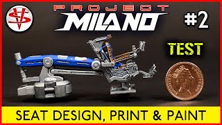 PROJECT MILANO PART 2 ‘SEAT DESIGN PRINT amp PAINT’ [upl. by Geraldine]