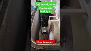 Online chiller compressor leakage problem compressor machine automobile watertreatment [upl. by Burt]