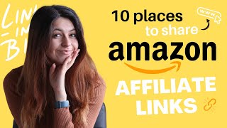 10 Places To Share Your Amazon Affiliate Links And Promote Products To Earn Affiliate Commission [upl. by Lady146]