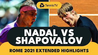 Rafael Nadal vs Denis Shapovalov Classic  Rome 2021 Extended Highlights [upl. by Dahcir844]