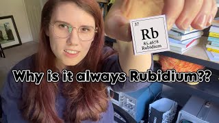 why is it always rubidium [upl. by Swihart]