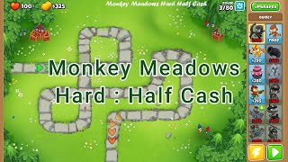 Bloons TD6 Monkey Meadows Hard HALF CASH [upl. by Abraham]