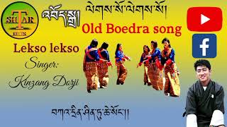 Boedra Song Lekso Lekso Singer Kinzang Dorji please subscribe la [upl. by Adnawahs764]