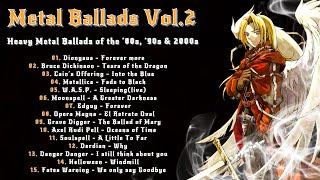 Metal Ballads│Heavy Metal Ballads of the ‘80s ‘90s amp 2000s  Vol2│Heavy Metal│Heavy Hard World [upl. by Fabe545]