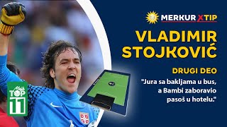 quotBio sam spreman da me streljaju ako izgubimo od Hrvatskequot  Vladimir Stojković  Mojih TOP 11 [upl. by Jedthus165]