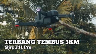 Drone Sjrc F11 4k Pro Terbang 3000 Meter 🔥 Long Range Test by Hendra Haeruna [upl. by Atteuqahc]