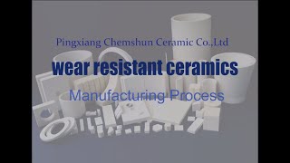 Chemshun Wear Resistant Ceramic Manufacturing Process [upl. by Goldia944]