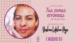 Tus zonas erróneas de Wayne Dyer AUDIO 9 [upl. by Doran850]