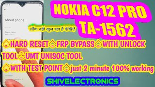 Nokia Ta1562 C12 Pro Hard Reset Pin lock Pattern lock Frp Lock Unlock Tool Unisoc Tool Test Point [upl. by Nilcaj]