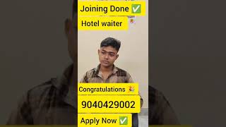 Hotel Waiter job ll Joining Done ✅ ll Rahiba khaiba free ll Youtube joining Video ll Viral video [upl. by Alten416]