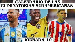 CALENDARIO de las eliminatorias sudamericanas JORNADA 10  Donde y Cuando ver los partidos [upl. by Cates]