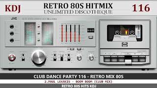 80s RETROMIX Club Dance Party 116KDJ [upl. by Nov]