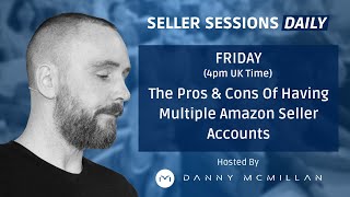 The Pros amp Cons Of Having Multiple Amazon Seller Accounts [upl. by Etz418]