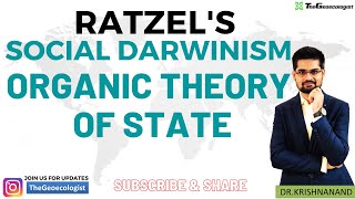 Organic Theory of State Social Darwinism  Friedrich Ratzel [upl. by Aicatsan]