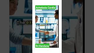 Achalasia Cardia🩺।। medical tips ।। By DrVandana shorts health doctor [upl. by Akirderf]