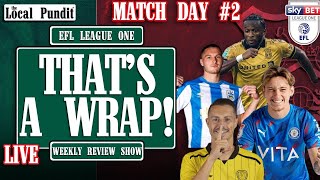 THATS A WRAP  EFL League One Weekly Review Show  Match Day 2 [upl. by Drusy]