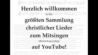 Größte Liedersammlung christlicher Lieder zum Mitsingen deutschsprachig auf YouTube [upl. by Ahsita]