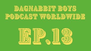 Ep13  Dagnabbit boys Podcast  The Darkness [upl. by Alwyn]