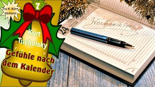 Gefühle nach dem Kalender  von Kurt Tucholsky adventskalender 7dezember [upl. by Etsirhc]