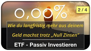 Wie du mehr aus deinem Geld machst trotz Null Zinsen  ETF passiv investieren 24 [upl. by Enalda443]