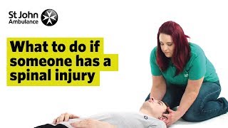 What To Do If Someone Has A Spinal Cord Injury  First Aid Training  St John Ambulance [upl. by Latouche450]