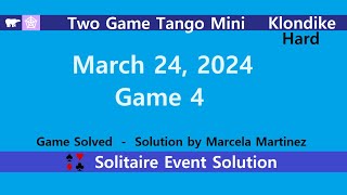 Two Game Tango Mini Game 4  March 24 2024 Event  Klondike Hard [upl. by Ecerahc523]