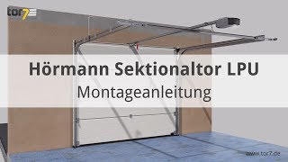 Montage eines Hörmann Garagentores  Sektionaltores LPU 42 [upl. by Sorac889]