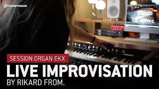 Session Organ EKX – Rikard From Live Improvisation [upl. by Leruj]