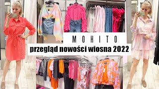 TO JEST MODNE MOHITO amp PRZEGLĄD WIOSENNYCH NOWOŚCI  MIERZYMY SUKIENKI  TRENDY WIOSNA LATO 2022 [upl. by Farrell12]