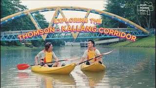 Exploring the ThomsonKallang Corridor  Draft Master Plan 2025 [upl. by Bean]