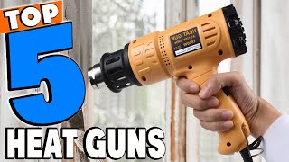 Top 5 Best Heat Guns Review In 2023 [upl. by Zetnod]