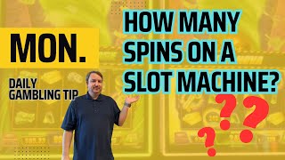 Daily Gambling Tip How Many Spins on a Slot Machine 🎰 Should You Do [upl. by Ecahc]