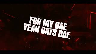 Dats Bae Lyrics Video [upl. by Hajidak]