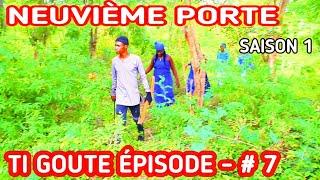 VPNEUVIÈMEPORTESAISON 1 ÉPISODE 7 TI GOUTE [upl. by Arihaj]