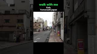 Walk With Me in Kofu  Yamanashi Japan Walking Tour [upl. by Eliath]